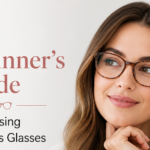 The Beginner's Guide to Choosing Women's Glasses